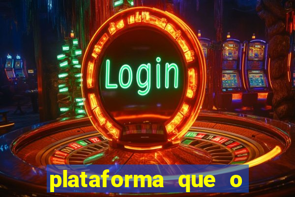 plataforma que o buzeira joga